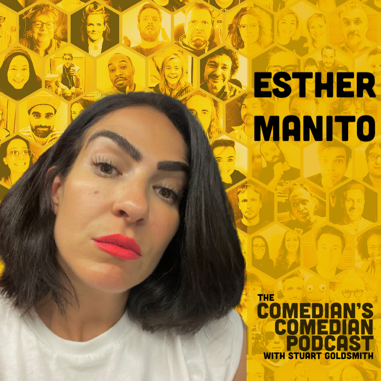 The Comedian's Comedian - 417 – Esther Manito