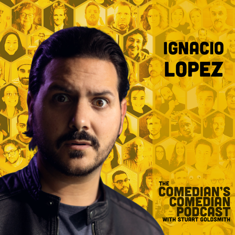 The Comedian's Comedian - 427 – Ignacio Lopez